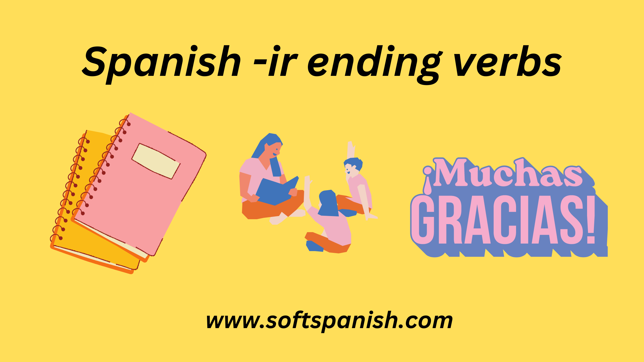 soft-spanish-learn-spanish-online-spanish-ir-ending-verbs